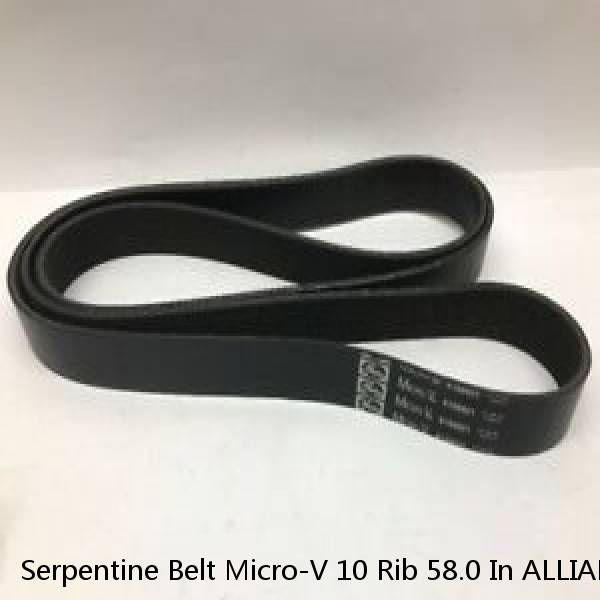 Serpentine Belt Micro-V 10 Rib 58.0 In ALLIANCE GT 41005800DF