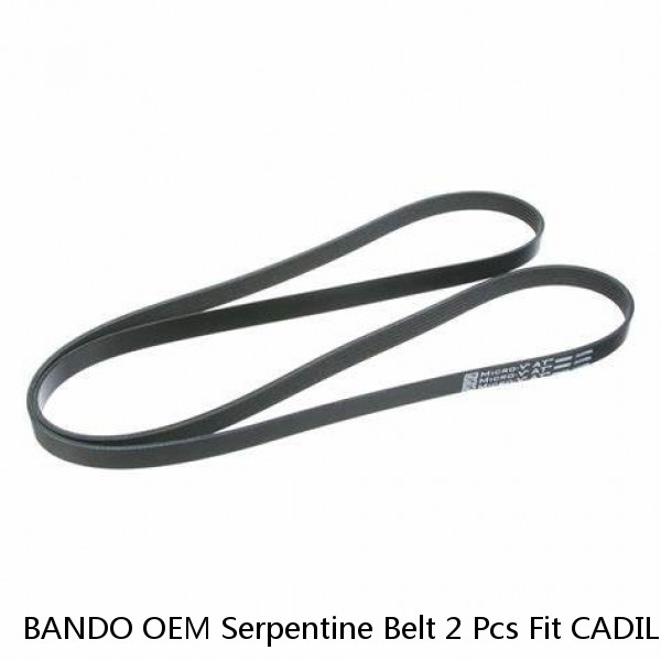 BANDO OEM Serpentine Belt 2 Pcs Fit CADILLAC,CHEVROLET, GMC V8 6.0L Alt 130 Amp  #1 small image